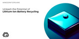  Unleash the Potential of Lithium-ion Battery Recycling - Nanografi